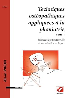 Techniques ostéopathiques appliquées a la phoniatrie, biomécanique fonctionnelle