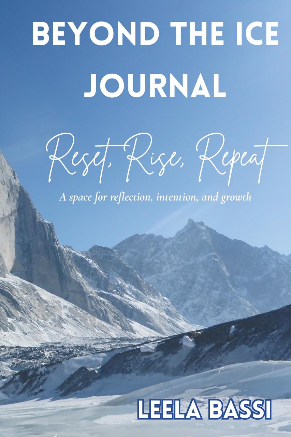 Beyond the Ice Journal: Reset, Rise, Repeat