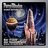  Der Fluch der Kosmokratin: Perry Rhodan Silber Edition 132. Der 17. Zyklus. Die Endlose Armada