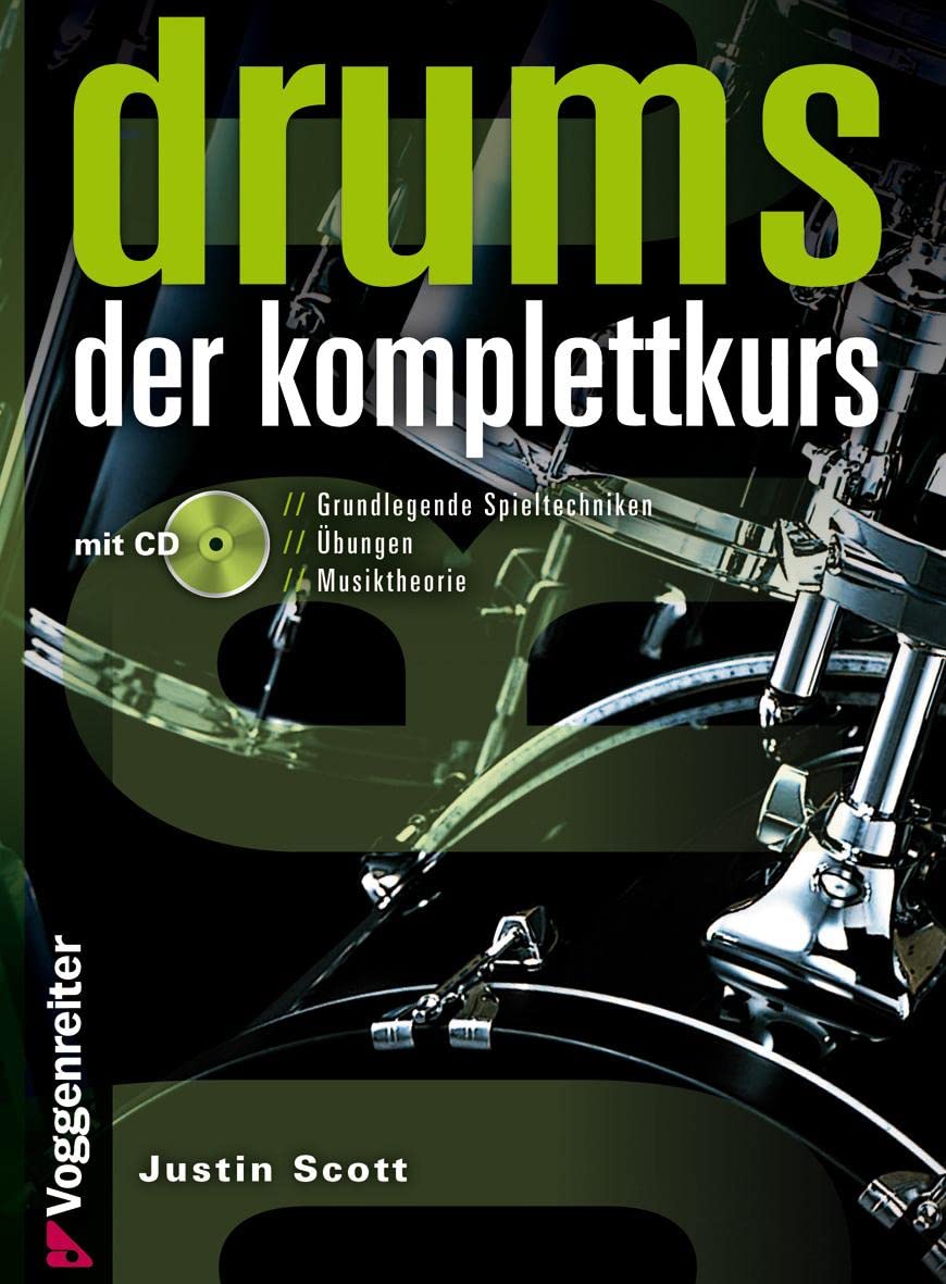 Drums. Der Komplettkurs: Grundlegende Spieltechniken . Übungen . Musiktheorie