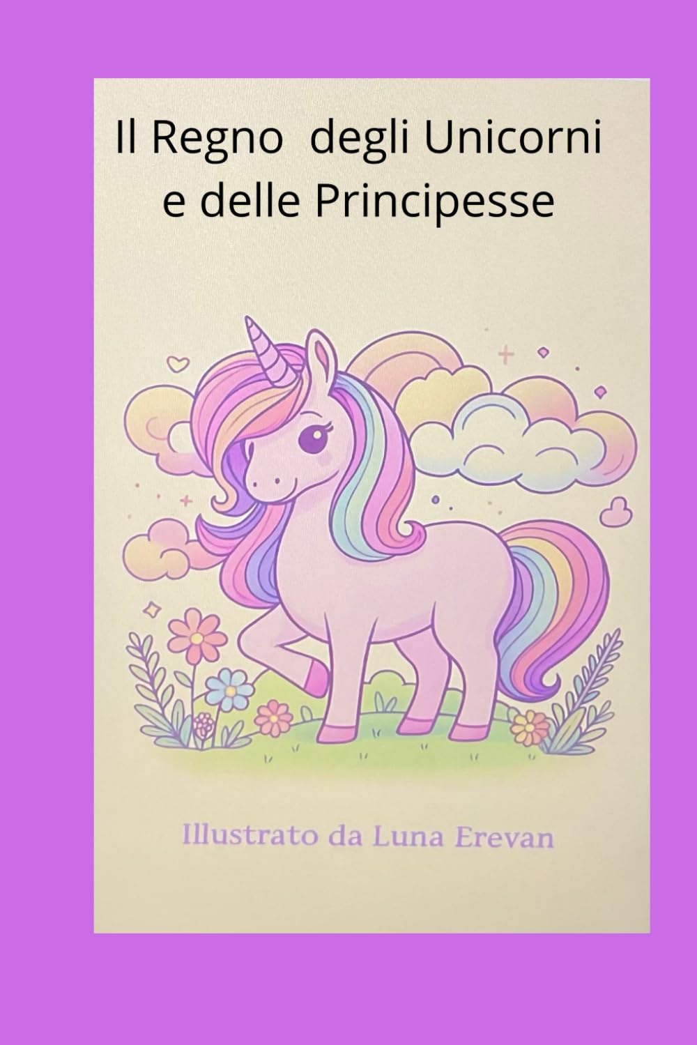 IL REGNO DEGLI UNICORNI E DELLE PRINCIPESSE