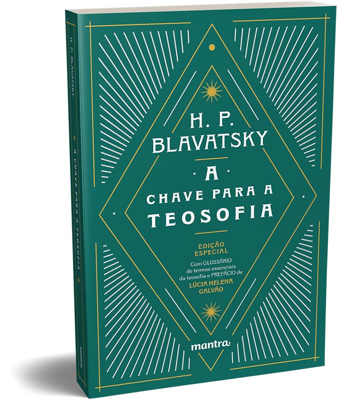A chave da Teosofia: perguntas e respostas da ética, ciência e fi...