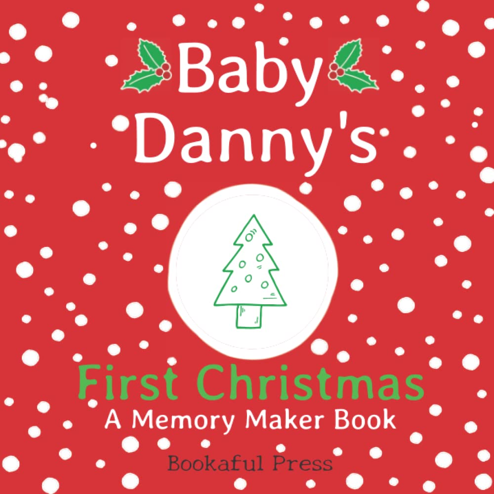 Baby Danny's First Christmas: A DIY Christmas Memory Maker Book