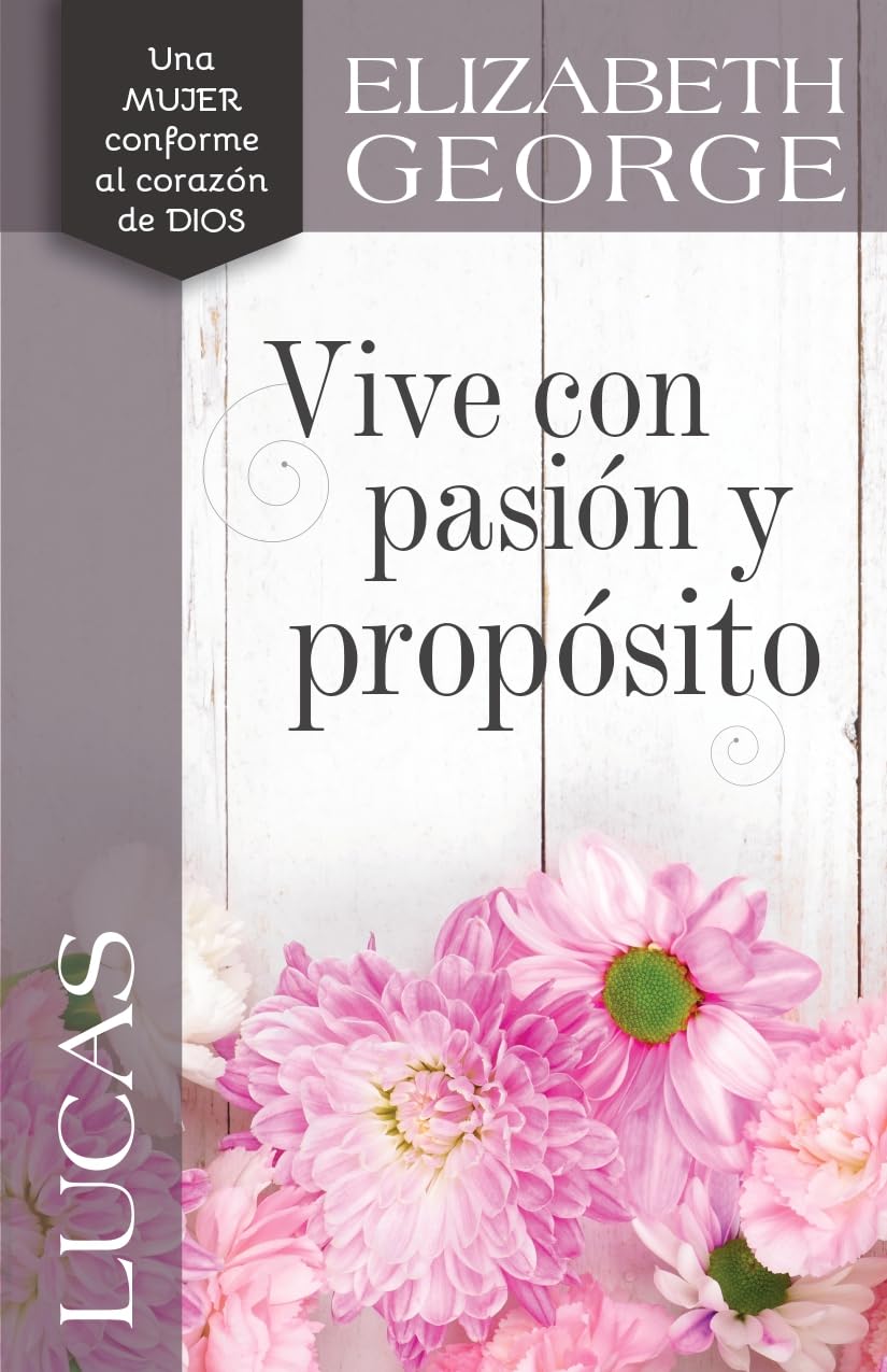 Lucas: Vive con pasión y propósito (Spanish Edition)