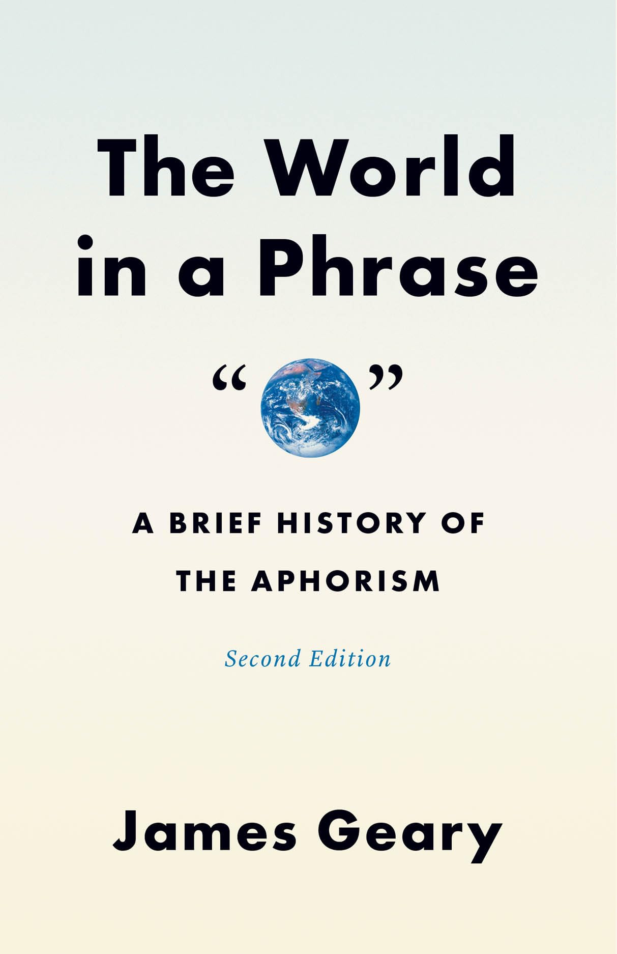 The World in a Phrase: A Brief History of the A. Geary, Geary,**