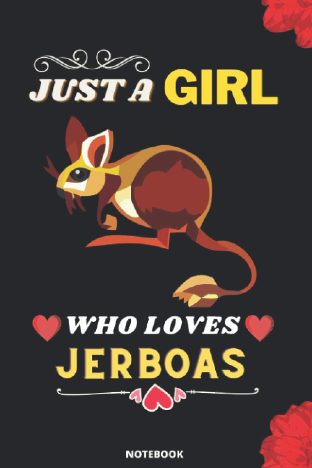 Just a Girl who loves Jerboas: Blank Lined Ruled diary. Cute Notebook for Kids, Girls, Women, Teens and who love Jerboas.