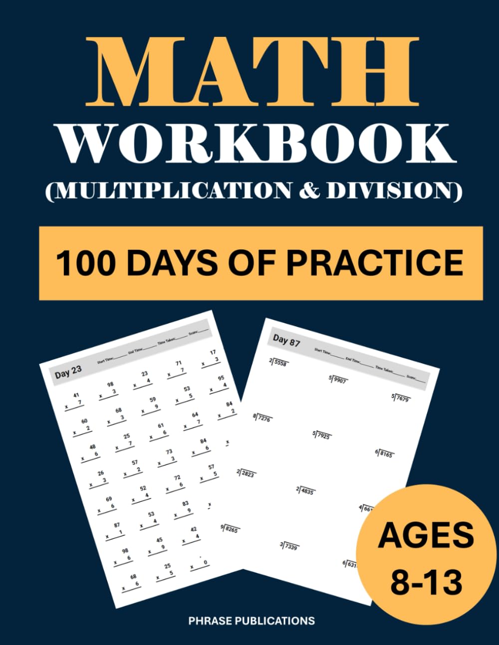 Math Workbook (Grade 3): 100 days of timed drill Multiplication & Division exercises