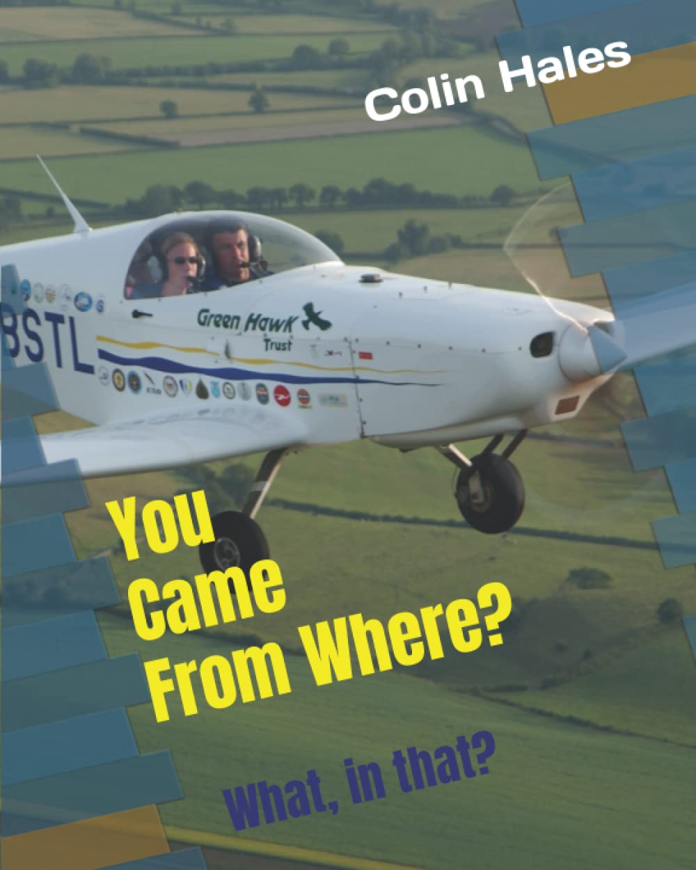 You Came From Where?: What, in that?