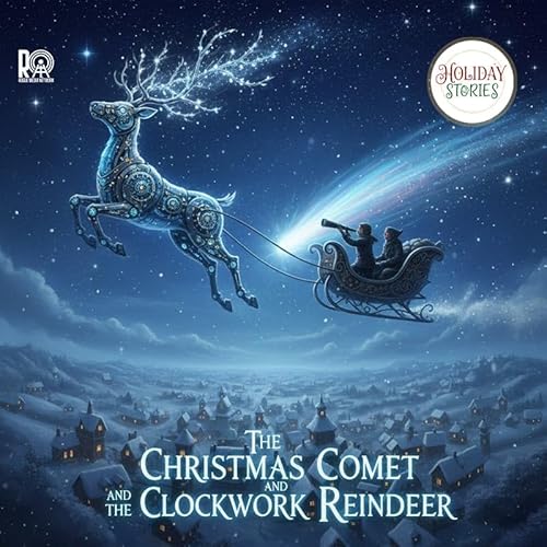 The Christmas Comet and the Clockwork Reindeer