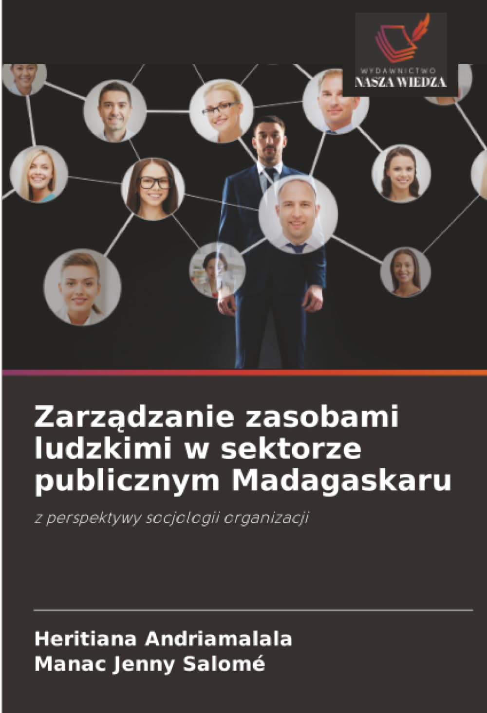 Zarz¿dzanie zasobami ludzkimi w sektorze publicznym Madagaskaru: z perspektywy socjologii organizacji