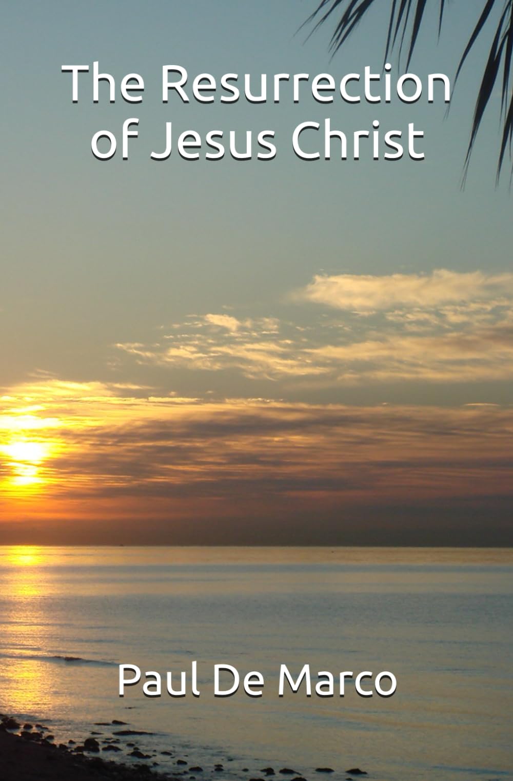 The Resurrection of Jesus Christ