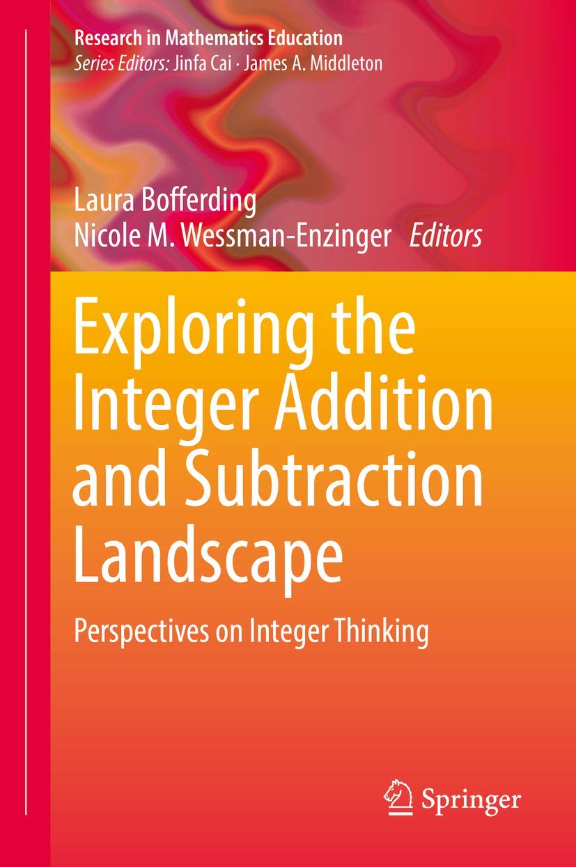 Exploring the Integer Addition and Subtraction Landscape: Perspectives on Integer Thinking (Research in Mathematics Education) view 3