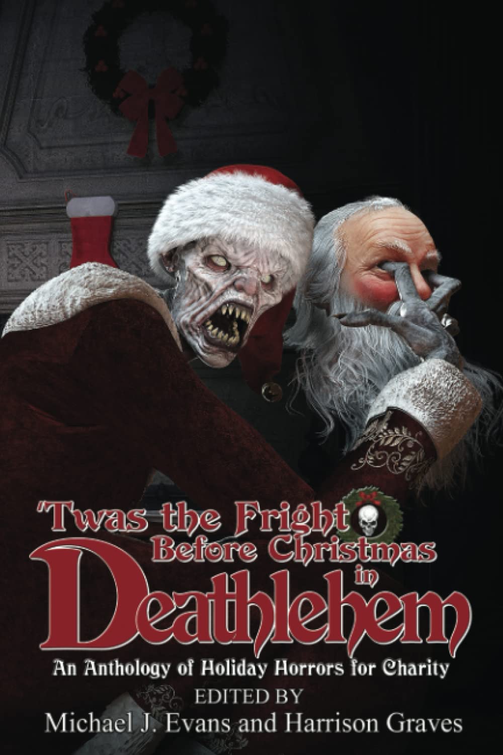 Cover of 'Twas the Fright Before Christmas in Deathlehem: An Anthology of Holiday Horrors for Charity