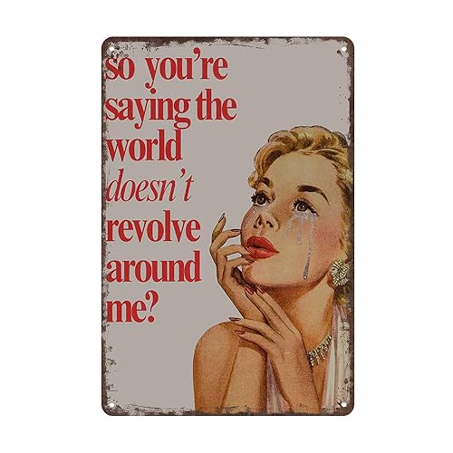 Vintage Housewife Metal Sign So You'Re Saying The World Doesn'T