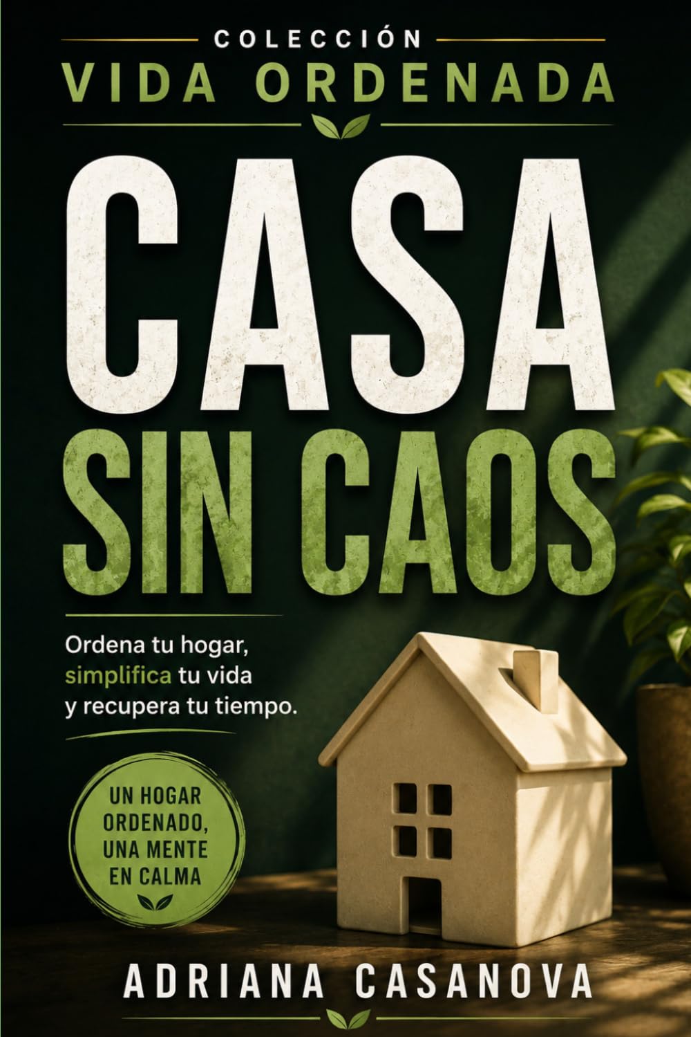 Casa sin caos: Colección vida ordenada II
