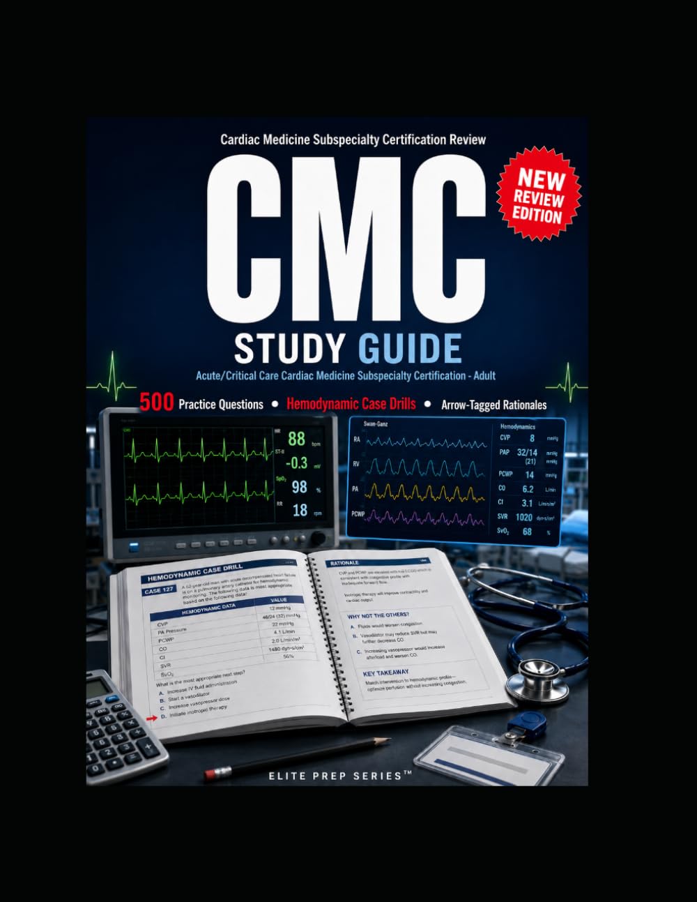 CMC STUDY GUIDE: Cardiac Medicine Subspecialty Certification Review with 500 Practice Questions and Hemodynamic Case Drills