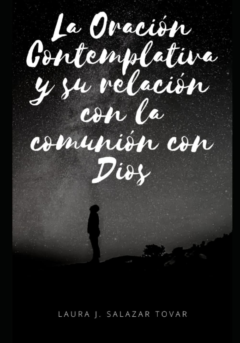 LA ORACIÓN CONTEMPLATIVA Y SU RELACIÓN CON LA COMUNIÓN CON DIOS
