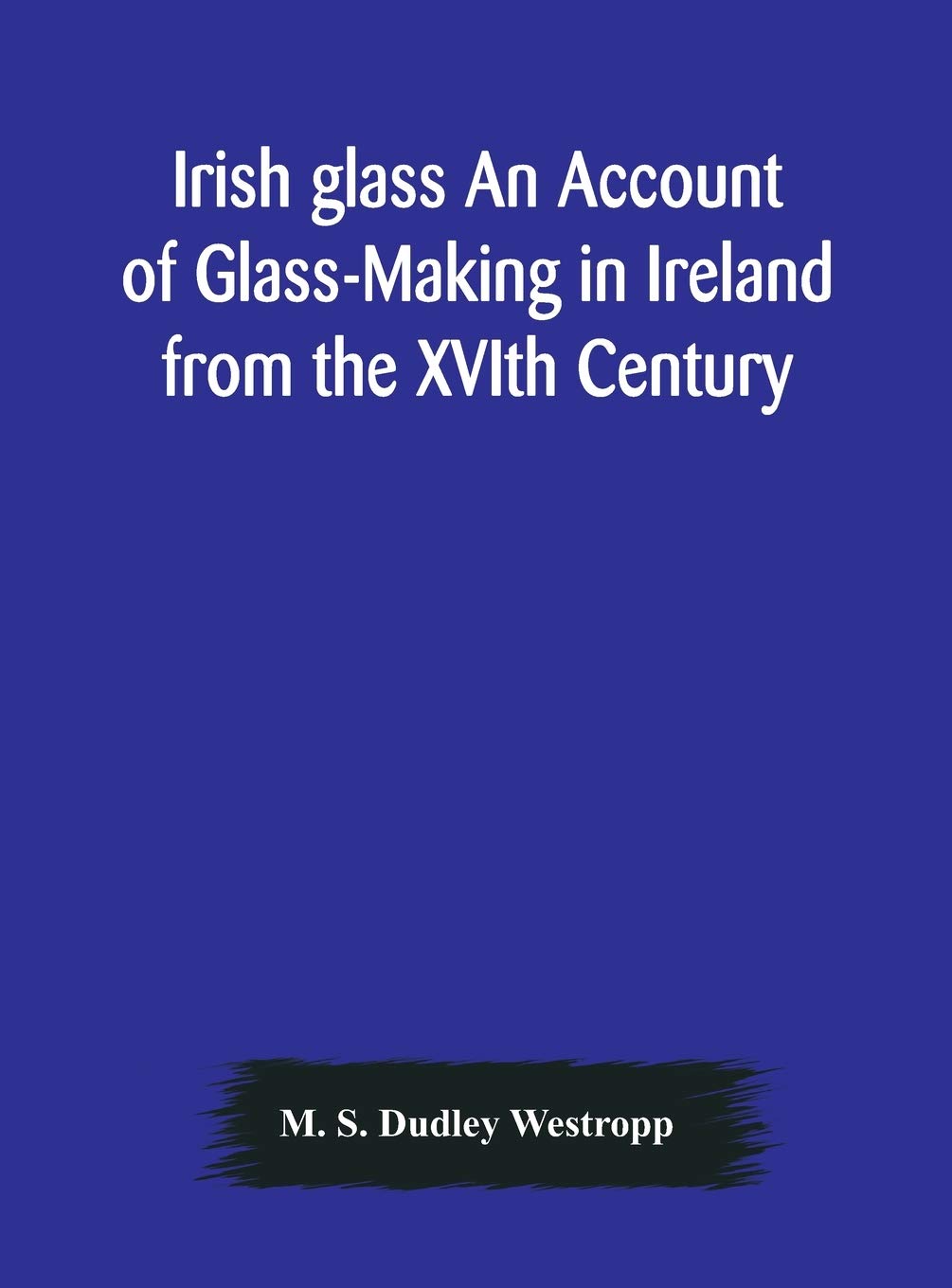 Irish Glass beau livre illustré sur l'art de la verrerie d'art