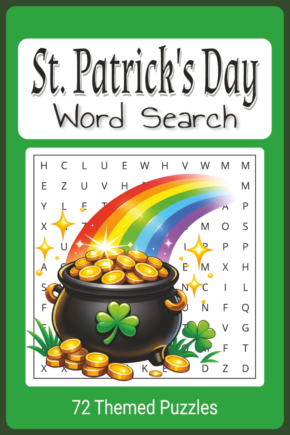 St. Patricks Day Word Search Puzzle Book: Easy to read word search about St Patricks day, Spring and more. 6"x9" 110 pages , 55 puzzles
