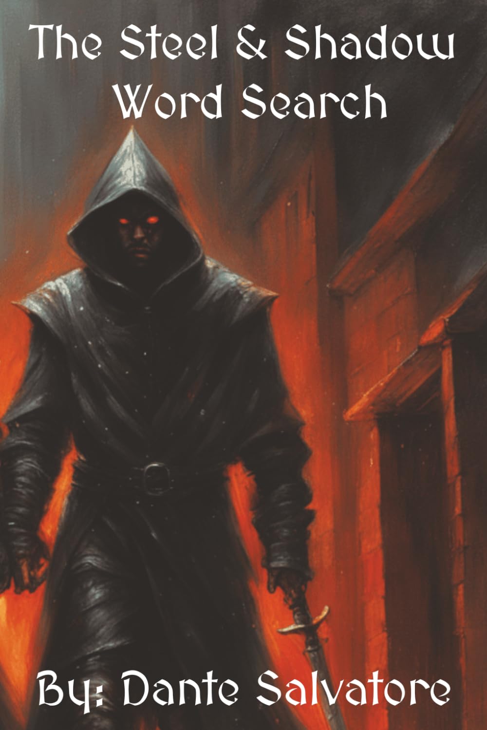 The Steel and Shadow Word Search: Over 1,000 Epic Fantasy Words to Challenge Your Mind