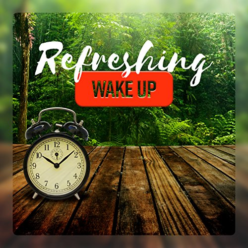 Play Refreshing Wake Up Optimistic Alarm Clock Exotic Sounds by