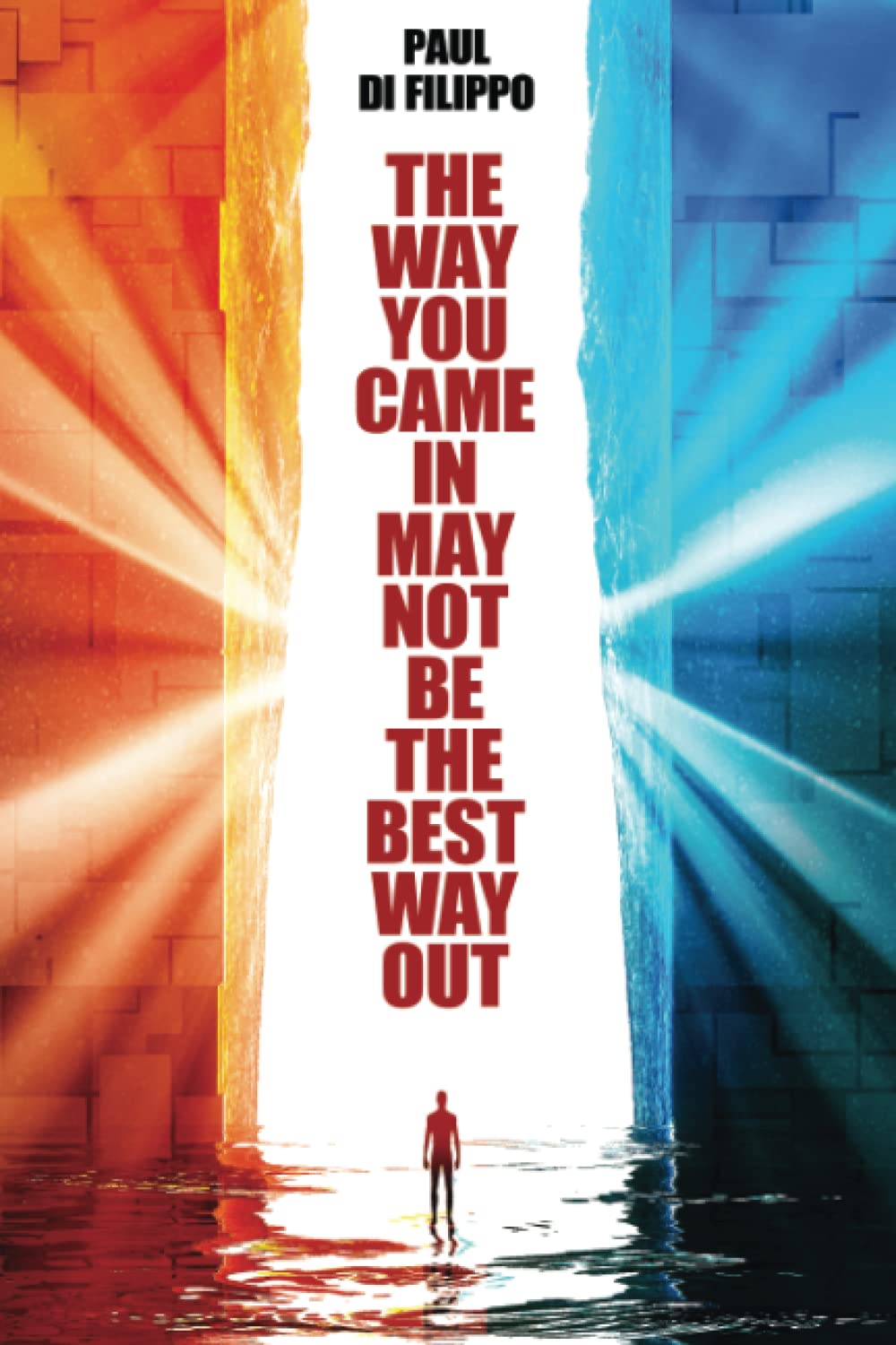 Cover of The Way You Came In May Not Be the Best Way Out