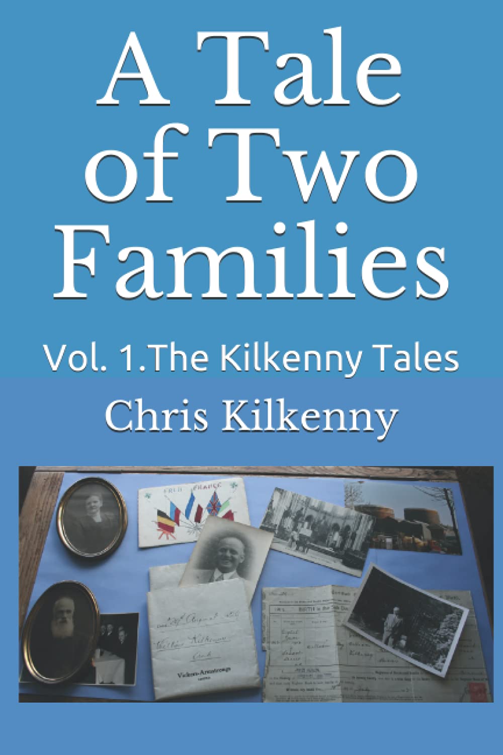 A Tale of Two families: Vol. 1.The Kilkenny Tales