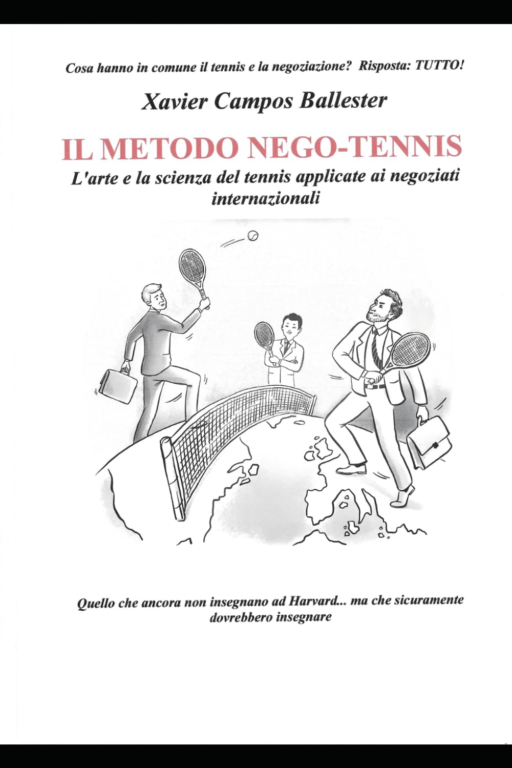 IL METODO NEGO-TENNIS: L'arte e la scienza del tennis applicate ai negoziati internazionali