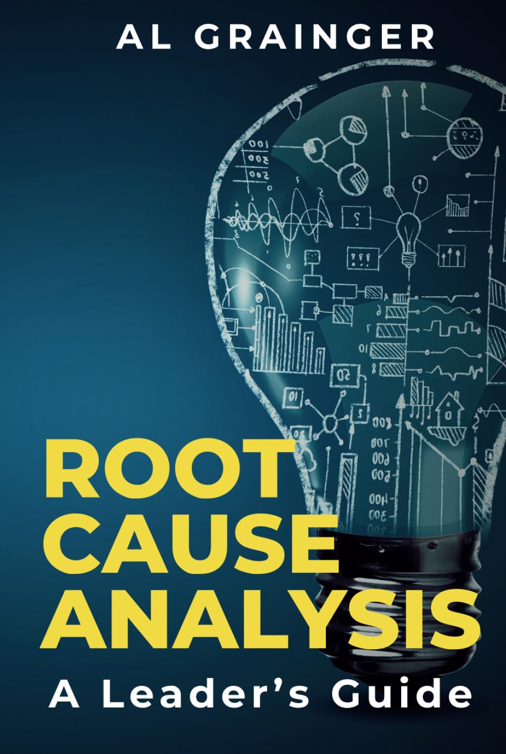 Root Cause Analysis - A Leader's Guide