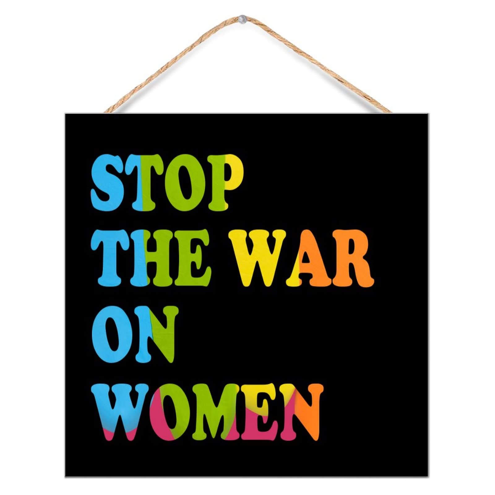 Letrero de madera Stop the War on Woman una pieza histórica para revivir los derechos