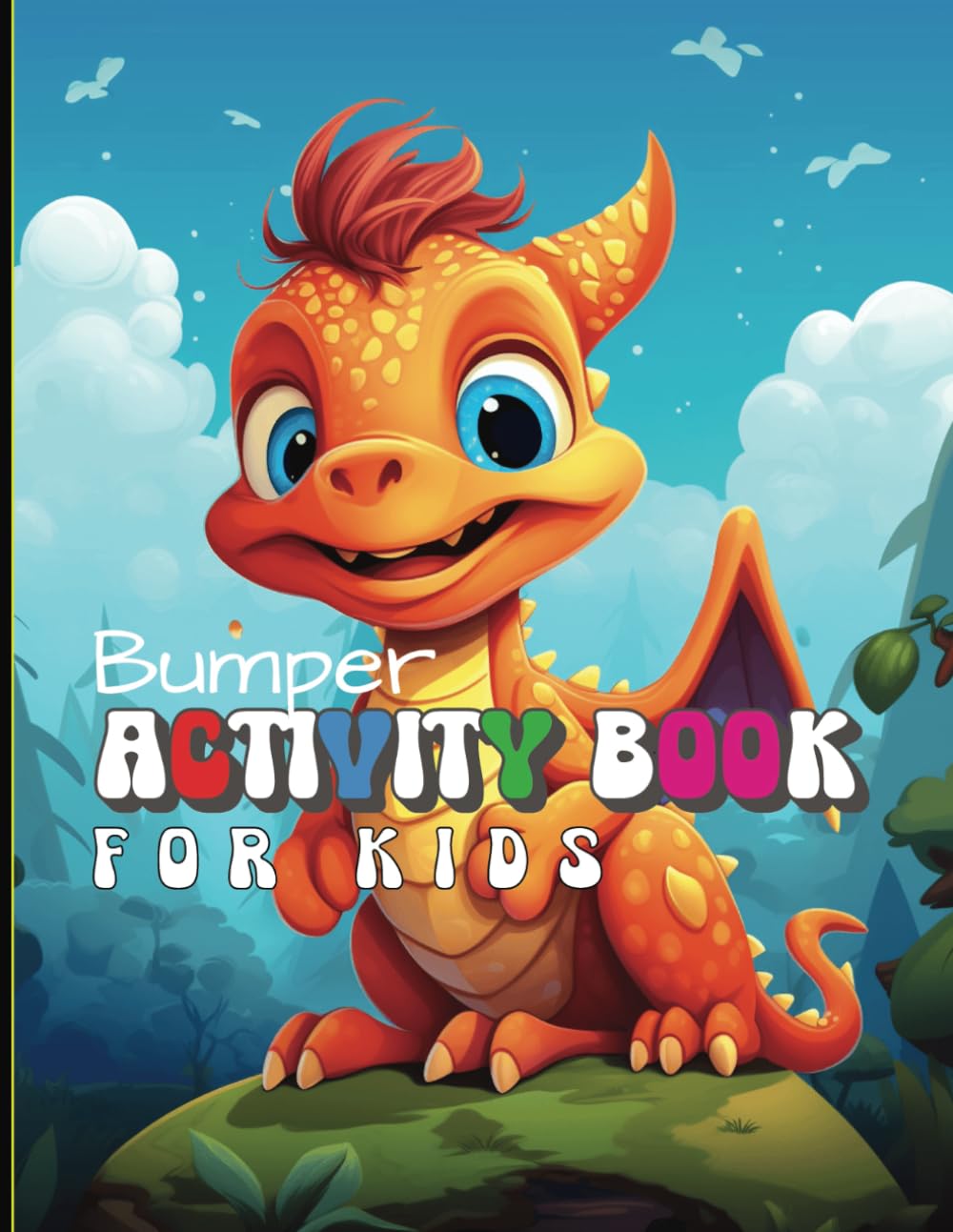 BUMPER ACTIVITY BOOK FOR KIDS: COLORING / DOT TO DOT / SPOT THE DIFFERENCE / DOT MARKERS / HOW TO DRAW / MAZES