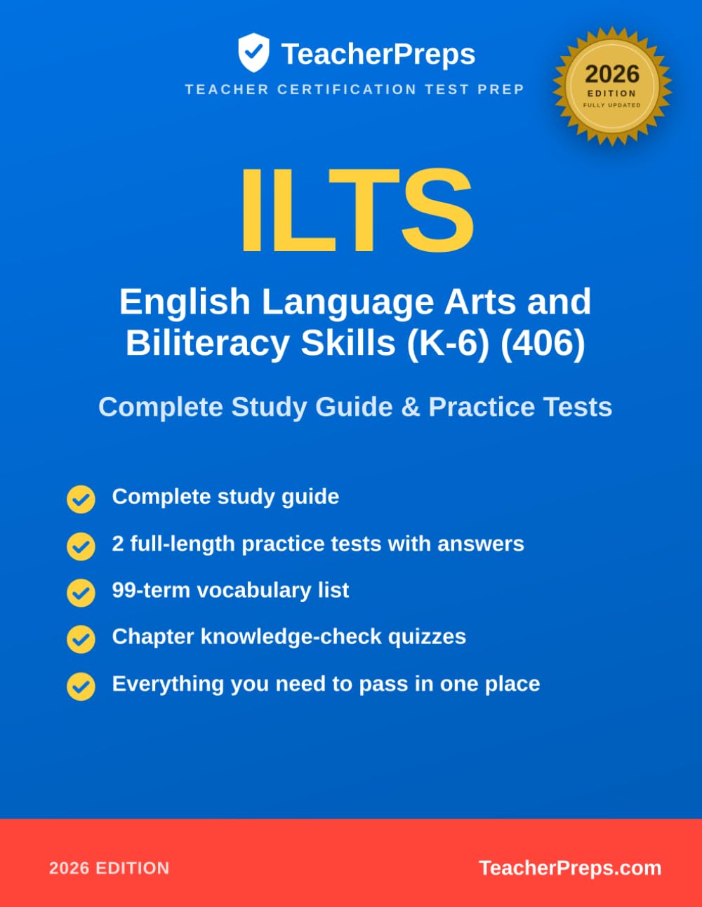 ILTS (406) English Language Arts and Biliteracy Skills (K-6) Study Guide: Complete 2026 Study Guide with Two Full-Length Practice Tests, Answer ... for the Illinois Licensure Testing System