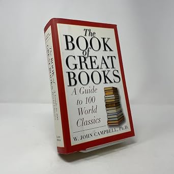 The Book of Great Books: A Guide to 100 World Classics