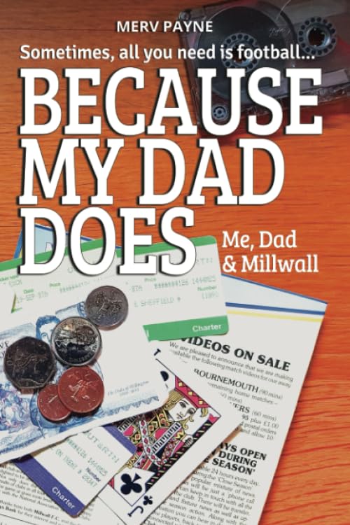 Because My Dad Does: Me, Dad and Millwall