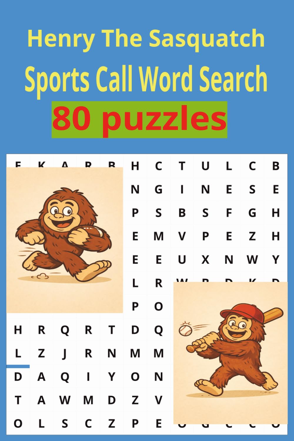 Henry The Sasquatch Sports Call Word Search: Word Searches with East to Read Print about Sports, games, Recreation, Pastime and more | 6x9 inches, 100 ... for Vacations, Holdays and Free Time