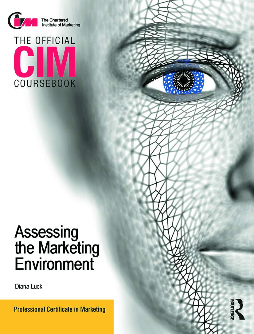 CIM Coursebook Assessing the Marketing Environment (The Official Cim