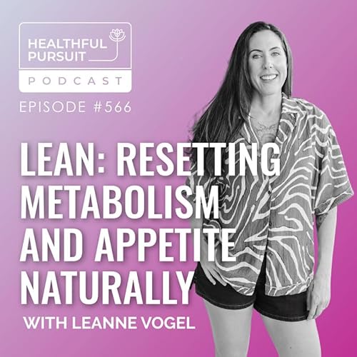 LEAN: Resetting Metabolism and Appetite Naturally