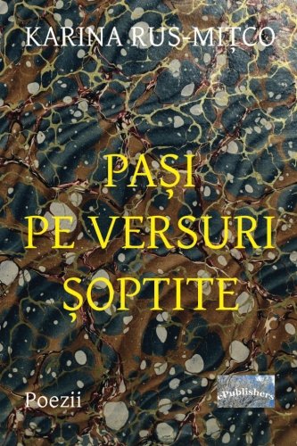 Pasi Pe Versuri Soptite: Poezii