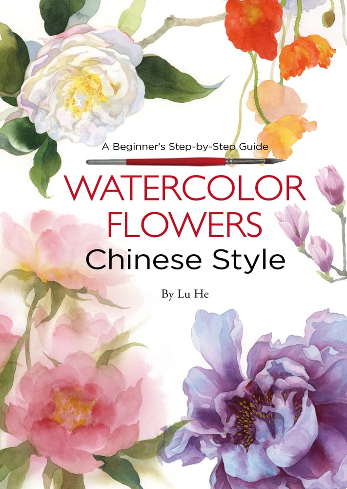 Watercolor Flowers Chinese Style by Lu He (Paperback Book)