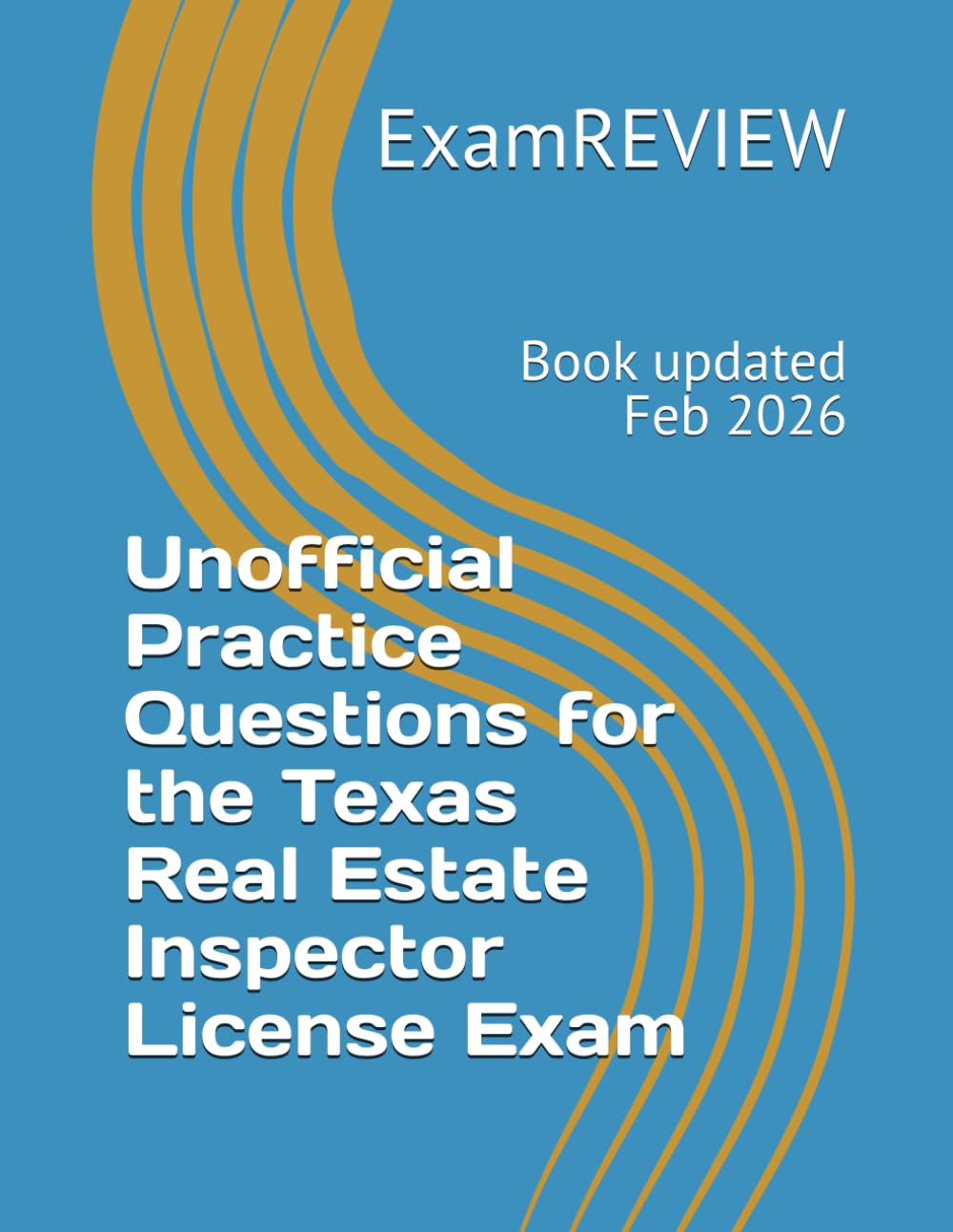 Unofficial Practice Questions for the Texas Real Estate Inspector License Exam