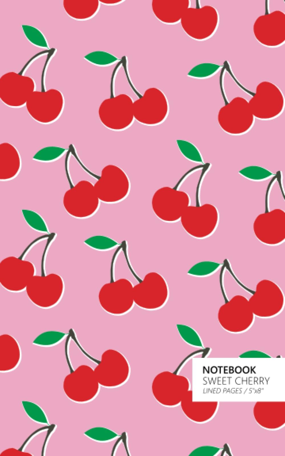 Sweet Cherry Notebook: (Pink Edition) Fun notebook 96 ruled/lined pages (5x8 inches / 12.7x20.3cm / Junior Legal Pad / Nearly A5)