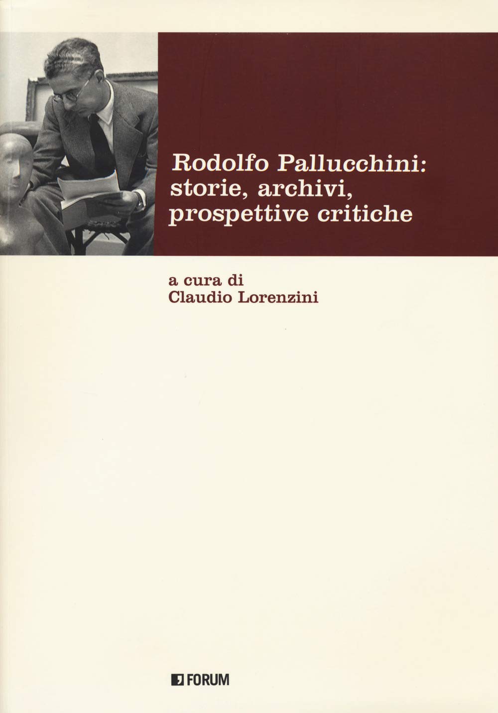 Rodolfo Pallucchini: Storie, Archivi, Prospettive Critiche - 4
