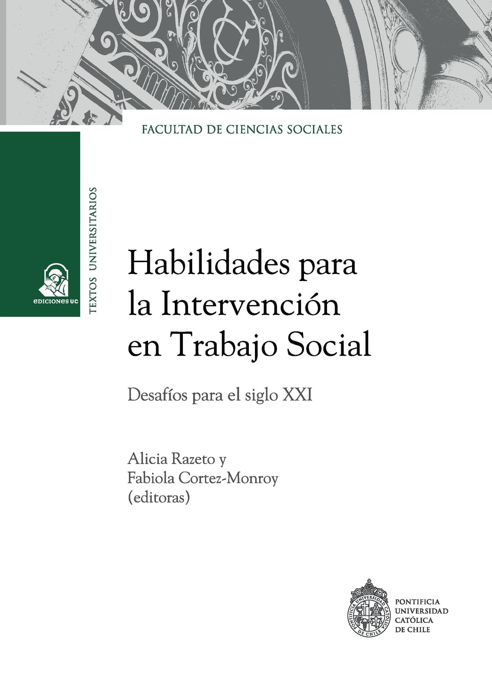 Habilidades para la intervención en trabajo social: Desafíos para el siglo XXI