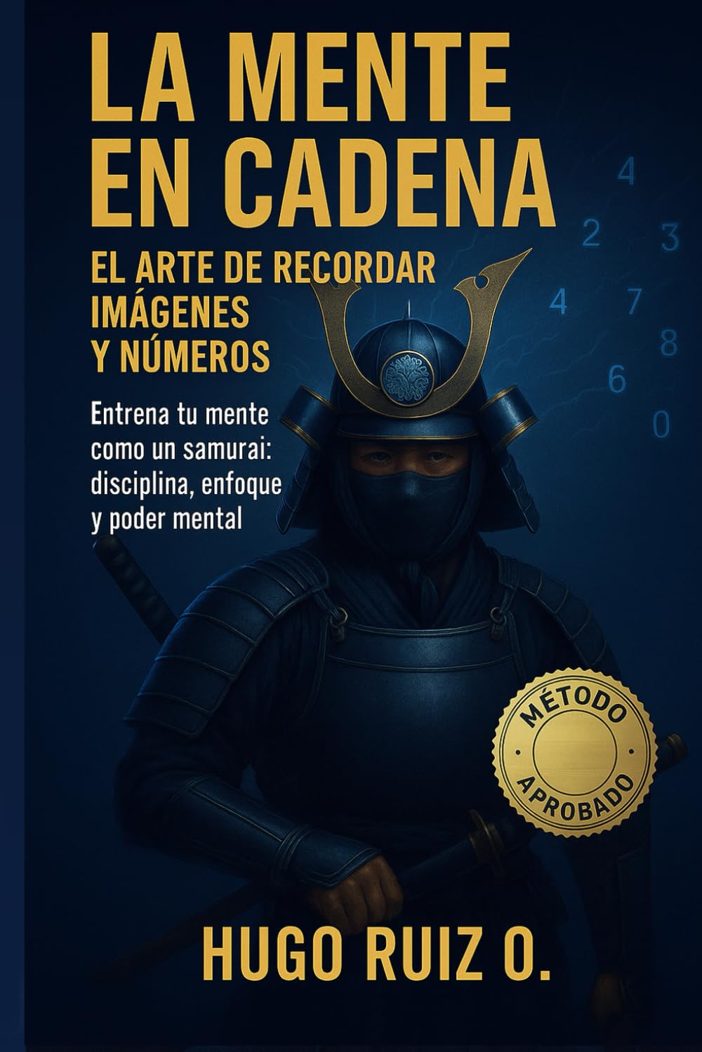 La Mente en Cadena: Técnicas para entrenar la mente y la memoria mediante imágenes y números