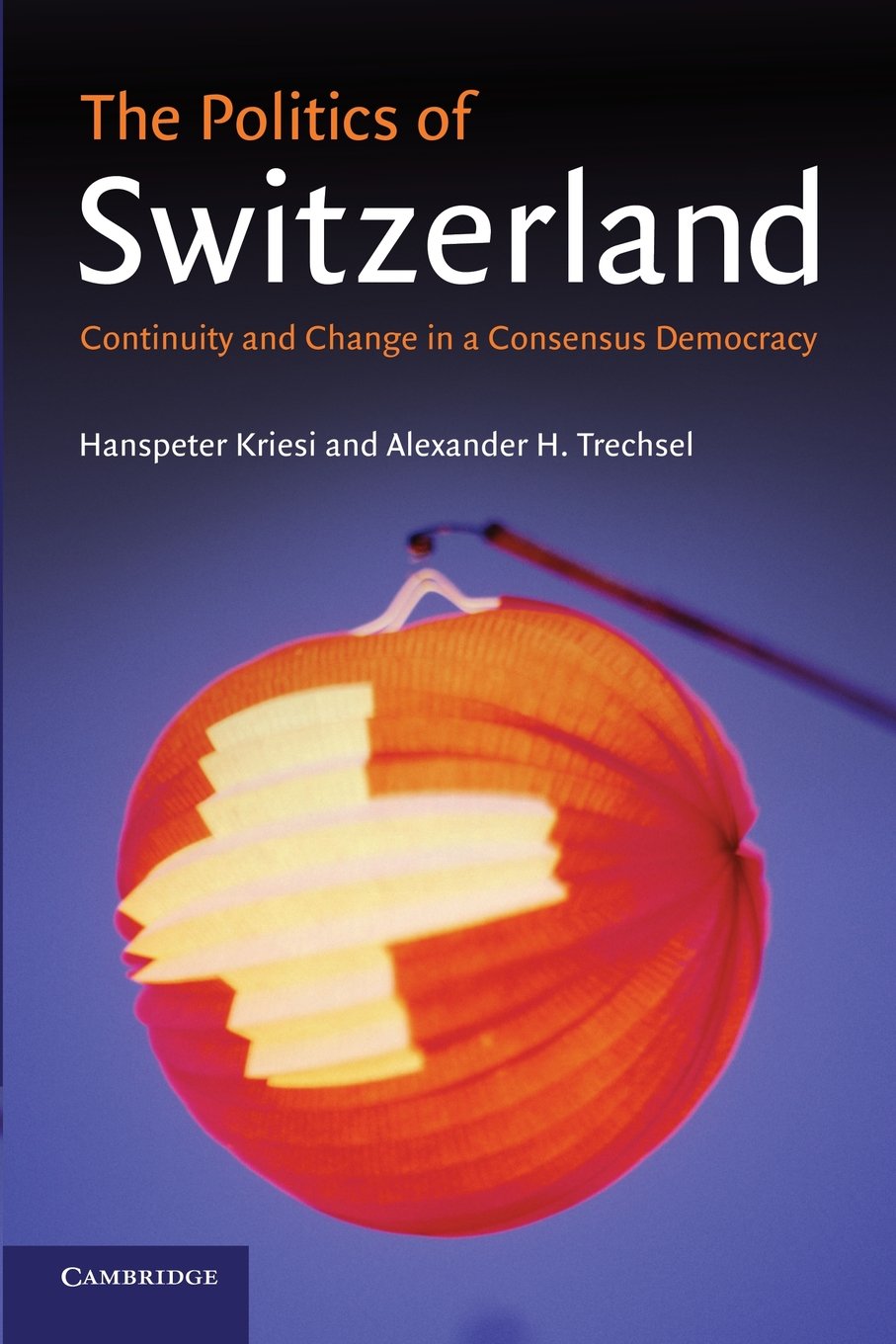 Buy The Politics of Switzerland: Continuity and Change in a Consensus Democracy — BookShops.in