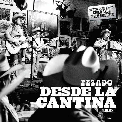 Desde La Cantina Vol.1 [Audio CD] GRUPO PESADO