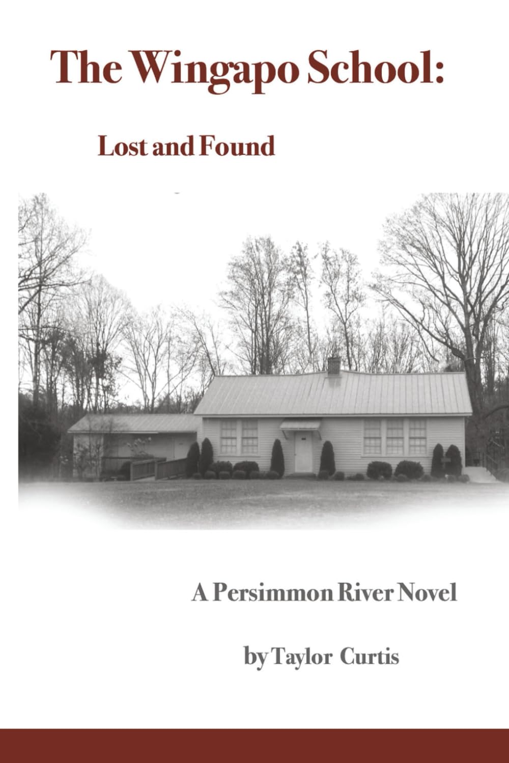 The Wingapo School: Lost and Found (The Persimmon River Novel Series)