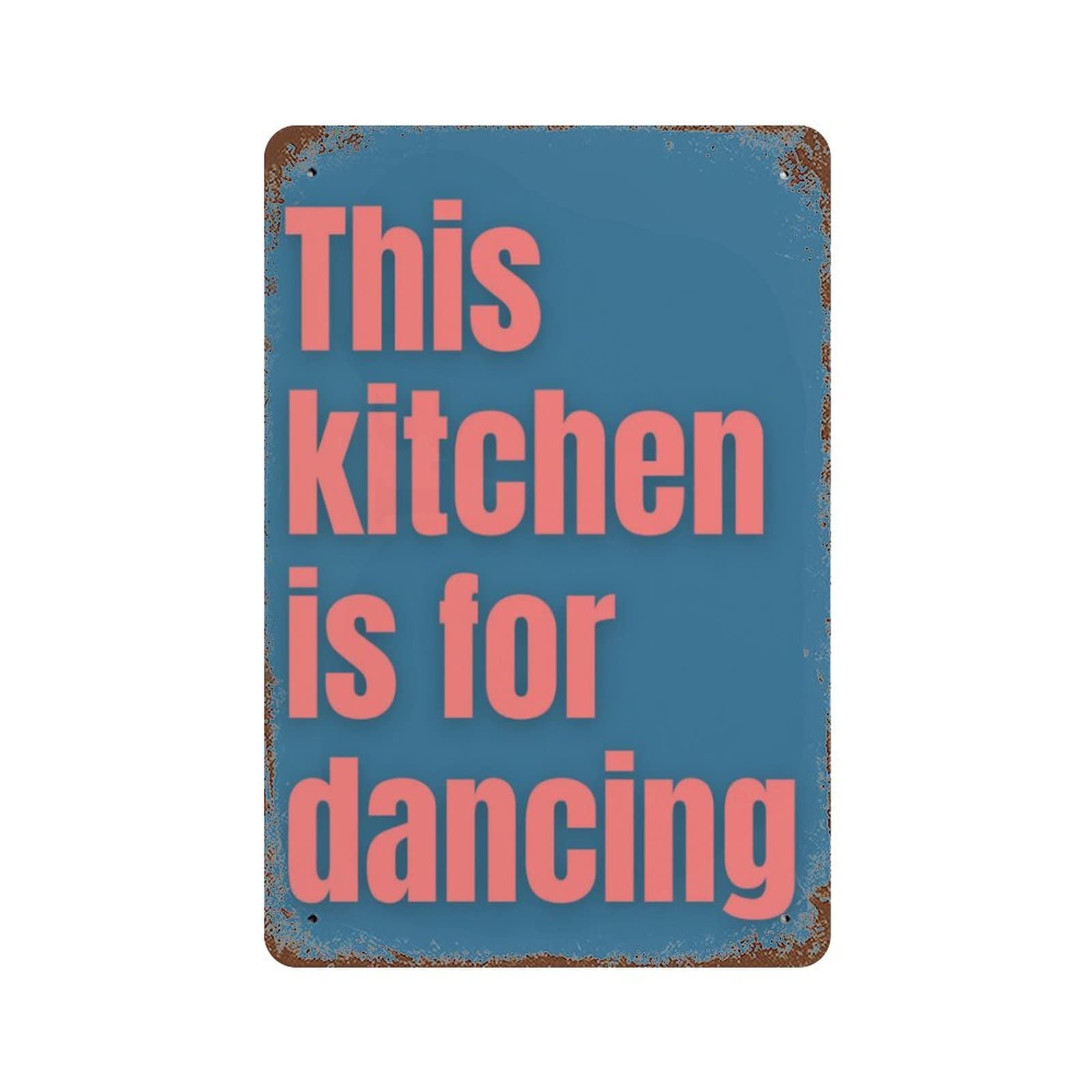 Pibonto Wall Art Vintage Metal Sign This Kitchen Is For Dancing Quote Sign Modern Home Decor Blue For Farmhouse Bedroom Office Cafe Home Coffee Bar Pub Bathroom Kitchen Garden Yard Funny Decor 5.5X8 Inches