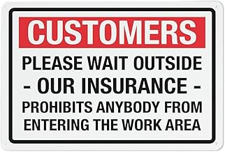 Customers (Please Wait Outside - Insurance Prohibits Entering The Work Area) 8"x12" Rust Free Aluminum Metal Sign - Indoor & Outdoor Use for Fence & Yard