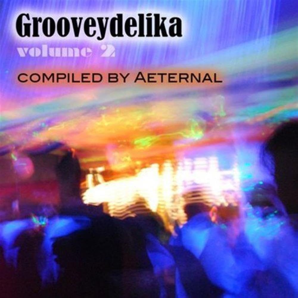 Grooveydelika Vol.2: Compiled By Aeternal